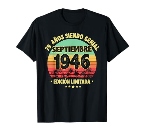 Septiembre 1946 79 Años Hombre Cumpleaños Septiembre 1946 Camiseta