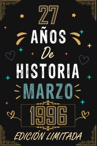 CUADERNO, 27 AÑOS DE HISTORIA MARZO 1996 EDICIÓN LIMITADA: Regalo de 27 cumpleaños para mujeres y...