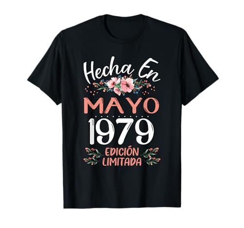 Hecha En Mayo 1979 Mujer Regalo 47 Años Cumpleaños Camiseta