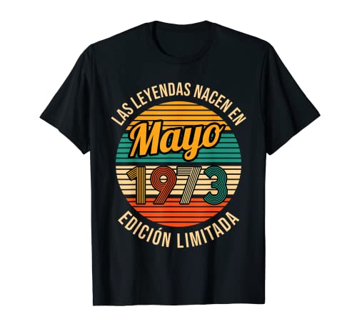 Las Leyendas nacen en Mayo 1973 50 cumpleaños Camiseta