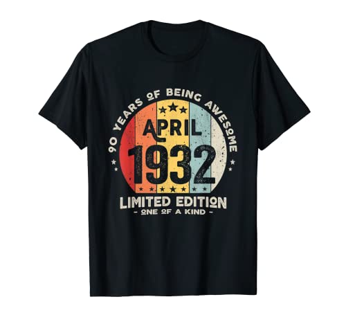 Regalo 90 años Cumpleaños Hombre Mujer - Abril 1932 Camiseta