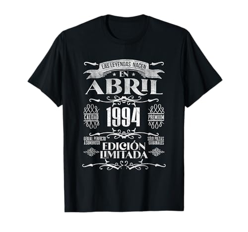 Las Leyendas nacen en Abril de 1994 - 30 Años Cumpleaños Camiseta