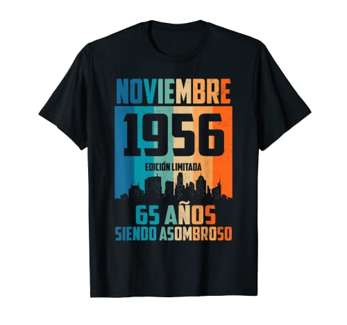 65 años siendo Asombroso Cumpleaños Nacidos Noviembre 1956 Camiseta