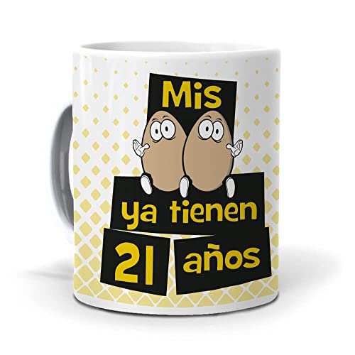 mundohuevo Taza Mis Huevos ya Tienen 21 años. Cerámica AAA - 350 ml.