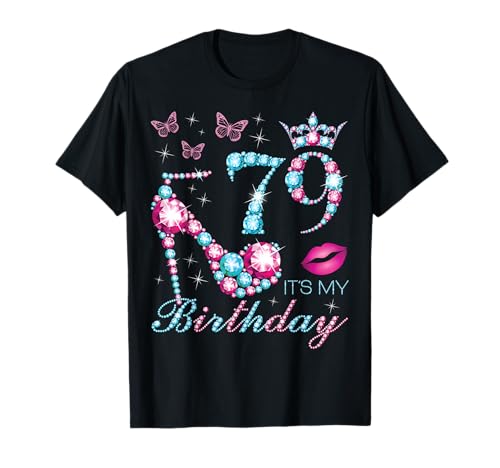 79 Es mi cumpleaños 79 años Es mi Fiesta de cumpleaños número 79 Camiseta