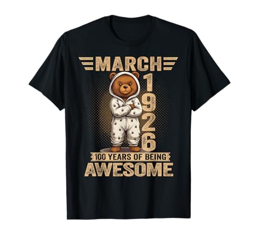 100 años Marzo 1926 Oso de Peluche 100 cumpleaños Mujer Camiseta
