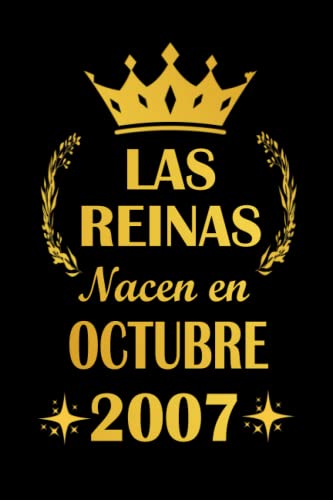Las Reinas Nacen En Octubre 2007: cuaderno cumpleaños, regalos de cumpleaños para niña, 14 años...