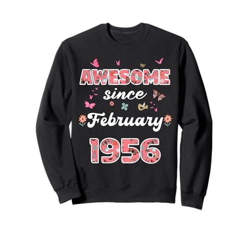 Impresionante Desde febrero 1956 Flores 1956 Febrero Cumpleaños Sudadera
