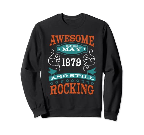 Impresionante desde mayo de 1979 cumpleaños y aniversario Sudadera