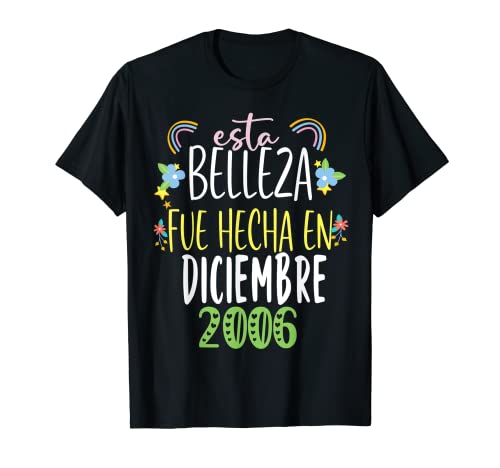 Hecha En diciembre 2006 Mujer Regalo 16 años Cumpleaños Camiseta