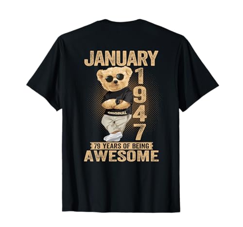 79 años Enero 1947 Teddy Bear 79 cumpleaños Hombres Mujeres Camiseta