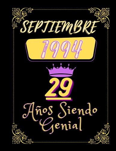 Cuaderno Septiembre 1994 29Años Siendo Genial: cuaderno, diario de cumpleaños, para él o ella...