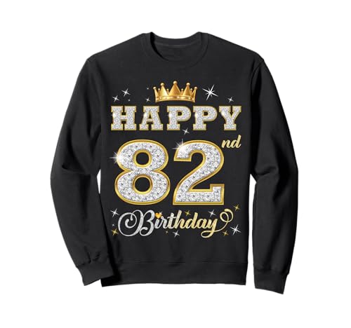 Feliz 82 cumpleaños 82 años Mujeres Hombres Fiesta de cumpleaños Sudadera