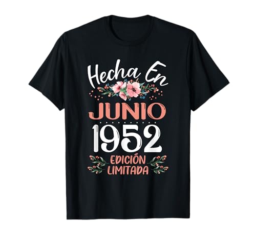 Hecha En Junio 1952 Mujer Regalo 73 Años Cumpleaños Camiseta