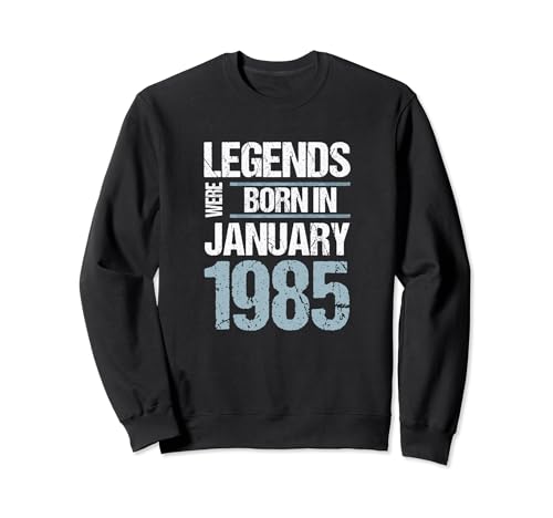 Las leyendas nacieron en enero de 1985 Cumpleaños Sudadera