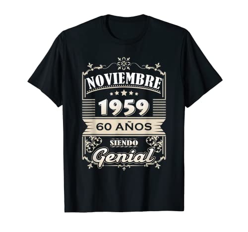 Camisa Noviembre 1959 60 Anos Siendo Genial Cumpleaños 60 Camiseta