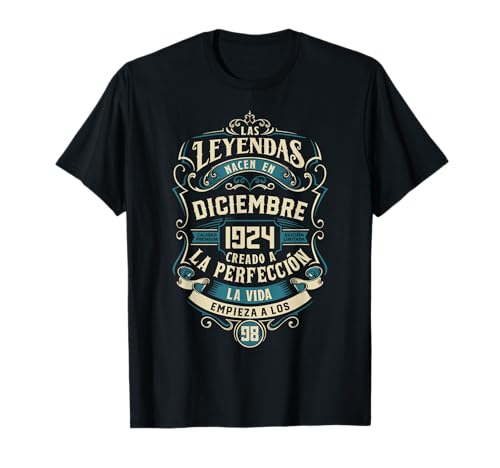 Leyendas Fiesta Cumpleaños 98 Años Nacidos Diciembre 1924 Camiseta
