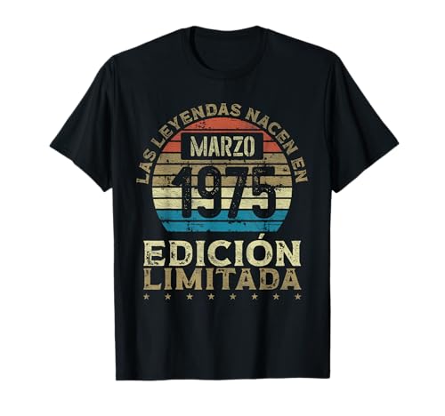 Las Leyendas nacen en Marzo de 1975 - 50 Años Cumpleaños Camiseta