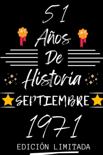 CUADERNO, 51 AÑOS DE HISTORIA SEPTIEMBRE 1971 EDICIÓN LIMITADA: Regalo de 51 cumpleaños para...