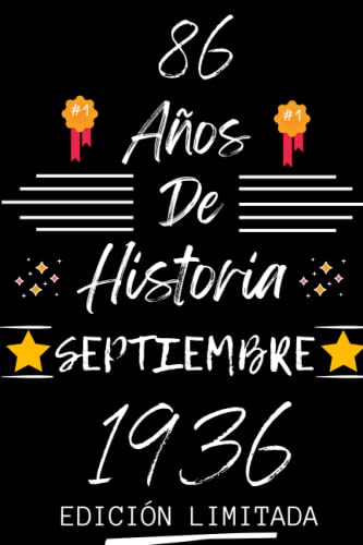 CUADERNO, 86 AÑOS DE HISTORIA SEPTIEMBRE 1936 EDICIÓN LIMITADA: Regalo de 86 cumpleaños para...