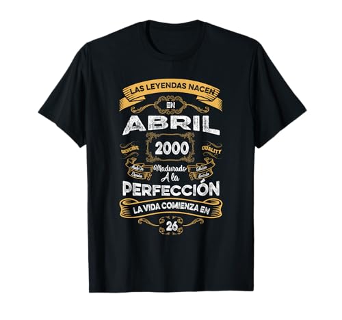 Las Leyendas De Abril 2000 Hombre Mujer 26 Años Cumpleaños Camiseta