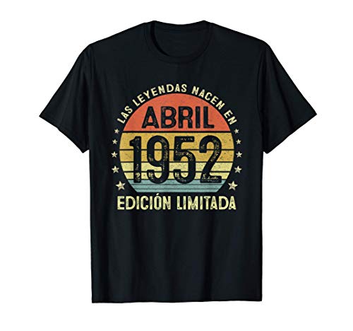 Leyendas Abril 1952 Regalo Hombre Mujer 69 Años Cumpleaños Camiseta