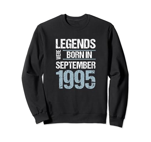 Legends Were Born in Septiembre 1995 Cumpleaños Sudadera