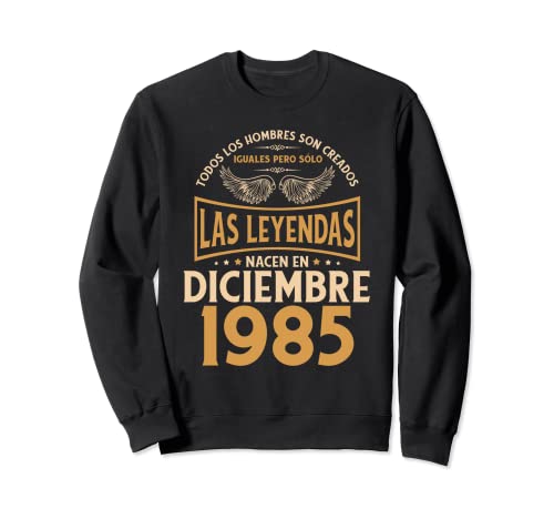 Cumpleaños Hombre Regalos Las Leyendas Diciembre 1985 Sudadera