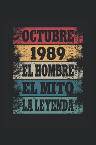 Octubre 1989 - El Hombre - El Mito - La Leyenda: Regalos Originales para Hombre Papá Abuelo Hermano...