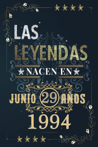 LAS LEYENDAS NACEN EN JUNIO EL AÑO 1994: 29 Aniversario Cuaderno personalizado 29 años regalos...