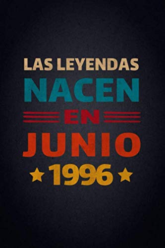 Las Leyendas Nacen En Junio 1996: Diario Cuaderno, Diario De Recuerdos,Regalo de cumpleaños para...