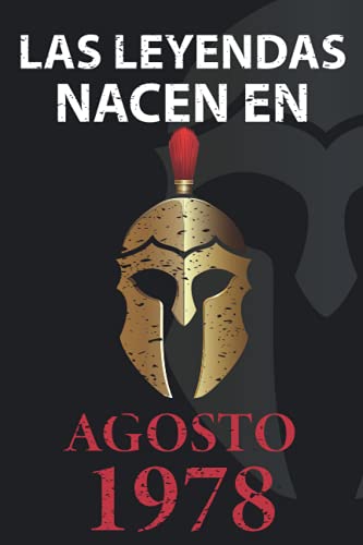 Las leyendas nacen en Agosto 1978: Regalo de cumpleaños perfecto para hombre y mujer de 43 años I...