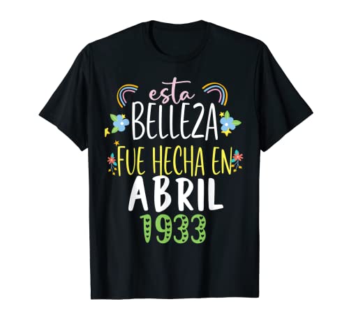 Hecha En abril 1933 Mujer Regalo 89 años Cumpleaños Camiseta