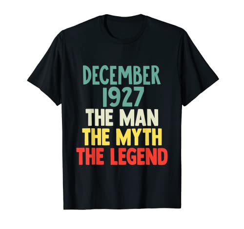 The Man Myth Legend 1927 Diciembre 95 cumpleaños regalo para 95 Camiseta
