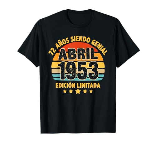 Abril 1953 72 Años Hombre Cumpleaños Regalo Abril 1953 Camiseta