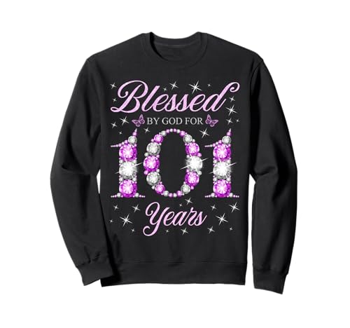 Bendecido por Dios para una Persona de 101 años 101 cumpleaños 101 cumpleaños Sudadera