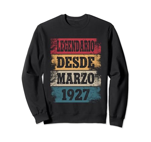 Legendario Desde Marzo 1927 - Cumpleaños 97 Años Sudadera
