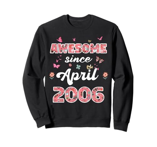 Impresionante Desde Abril 2006 Flores 2006 Abril Cumpleaños Sudadera