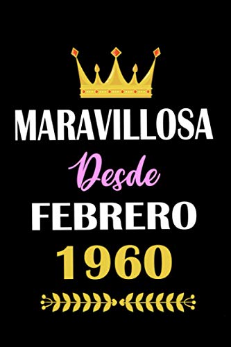 Maravillosa desde Febrero 1960: cuaderno de cumpleaños, regalos de cumpleaños para hombres,...