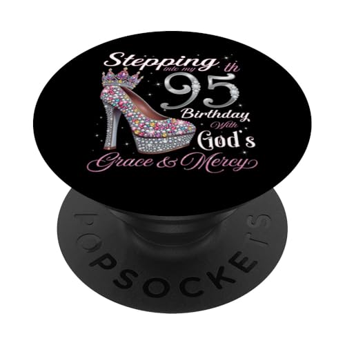 Entrando en mi 95 cumpleaños con la Gracia y la Misericordia de Dios PopSockets PopGrip Adhesivo
