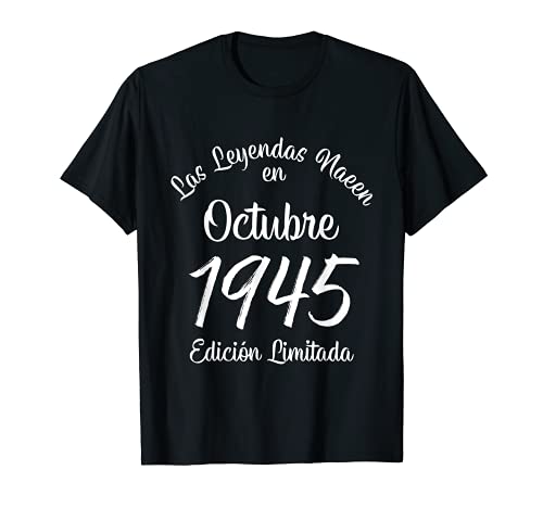 Las Leyendas nacen en Octubre de 1945 Regalo de 76 años Camiseta