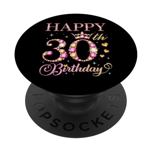 Feliz cumpleaños 30 años 30 años Hombres Mujeres Fiesta de cumpleaños PopSockets PopGrip...
