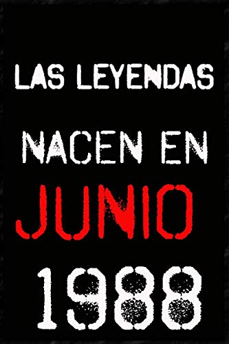 las leyendas nacen en junio 1988 ; regalo de cumpleaños 32 años para mujer y para hombres .forrado...