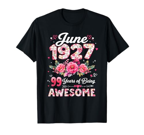 99 años Junio 1927 Floral 99 cumpleaños Hombres Mujeres Camiseta