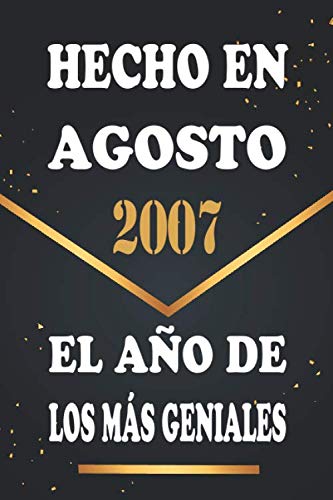 Hecho en Agosto 2007 el Año De Los Más Geniales: Libro de visitas de 13 años, cuaderno, 120...