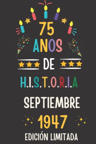 CUADERNO, 75 AÑOS DE HISTORIA SEPTIEMBRE 1947 EDICIÓN LIMITADA: Regalo de 75 cumpleaños para...