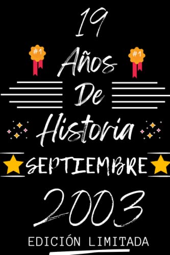 CUADERNO, 19 AÑOS DE HISTORIA SEPTIEMBRE 2003 EDICIÓN LIMITADA: Regalo de 19 cumpleaños para...