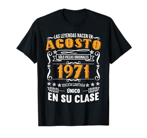 51 Años Cumpleaños Hombre Las Leyendas Nacen en Agosto 1971 Camiseta
