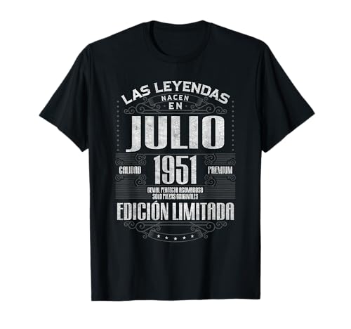 Las Leyendas Nacen En Julio 1951 74 Años Cumpleaños Camiseta