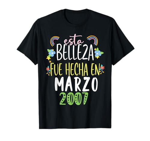 Hecha En marzo 2007 Mujer Regalo 15 años Cumpleaños Camiseta